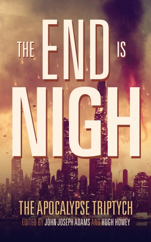 The Apocalypse Triptych edited by John Joseph Adams & Hugh Howey