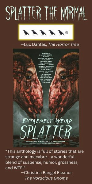 ADVERT: Extremely Weird Splatter edited by L. Andrew Cooper